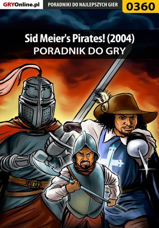 Sid Meier's Pirates! (2004) - poradnik do gry
