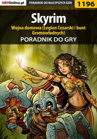 Skyrim - wojna domowa (Legion Cesarski i bunt Gromowadnych) - poradnik do gry Jacek 