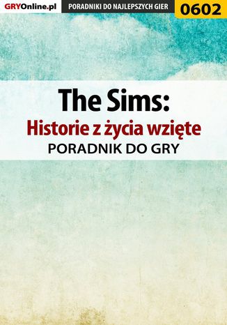 Okładka:The Sims: Historie z życia wzięte - poradnik do gry 