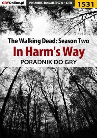 The Walking Dead: Season Two - In Harm's Way - poradnik do gry Jacek 