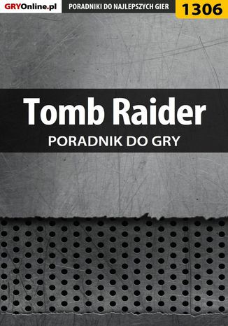 Tomb Raider - poradnik do gry