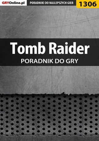 Tomb Raider - poradnik do gry Jacek 