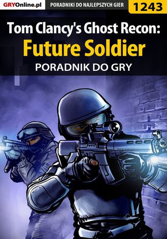 Okładka:Tom Clancy's Ghost Recon: Future Soldier - poradnik do gry 