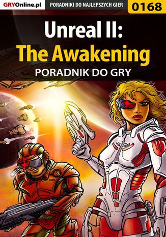 Unreal II: The Awakening - poradnik do gry
