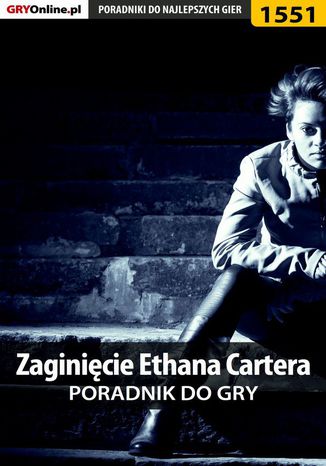 Zaginięcie Ethana Cartera - poradnik do gry
