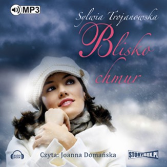 Blisko chmur Sylwia Trojanowska - okadka audiobooka MP3