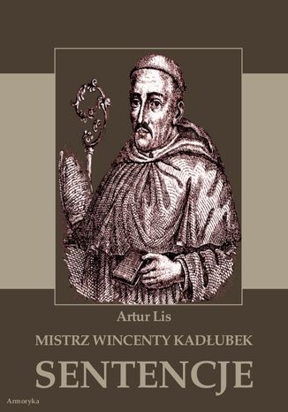 Okładka książki/ebooka Mistrz Wincenty Kadłubek. Sentencje