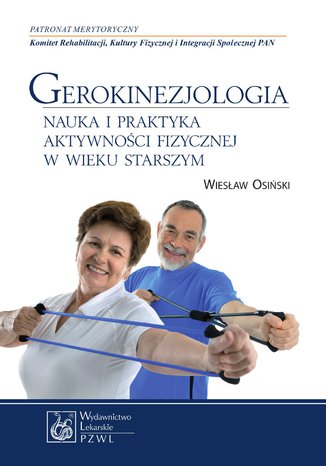Gerokinezjologia. Nauka i praktyka aktywnoci fizycznej w wieku starszym Wiesaw Osiski - okadka audiobooks CD