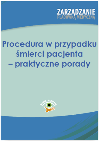 Procedura w przypadku mierci pacjenta - praktyczne porady Anna Zubkowska-Rojszczak - okadka ebooka