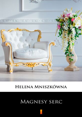 Magnesy serc Helena Mniszkwna - okadka ebooka