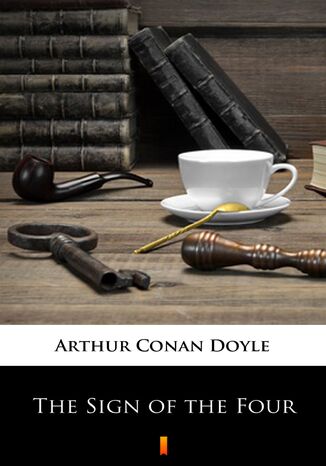 The Sign of the Four. Illustrated Edition Arthur Conan Doyle - okadka ebooka