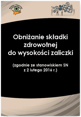 Obnianie skadki zdrowotnej do wysokoci zaliczki  (zgodnie ze stanowiskiem SN  z 2 lutego 2016 r.) Izabela Nowacka - okadka audiobooks CD