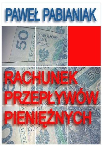 Rachunek Przepływów Pieniężnych Paweł Pabianiak - okładka książki