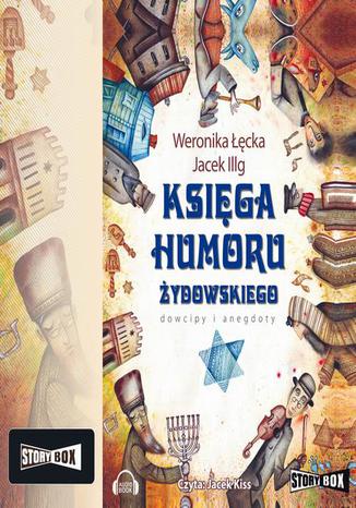 Ksiga humoru ydowskiego Jacek Illg, Weronika cka - okadka audiobooks CD