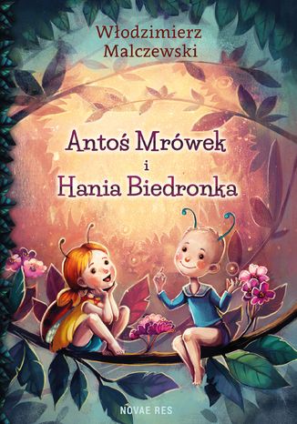 Antoś Mrówek i Hania Biedronka