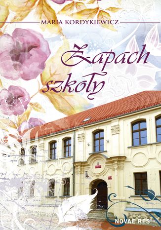 Zapach szkoy Maria Kordykiewicz - okadka ebooka