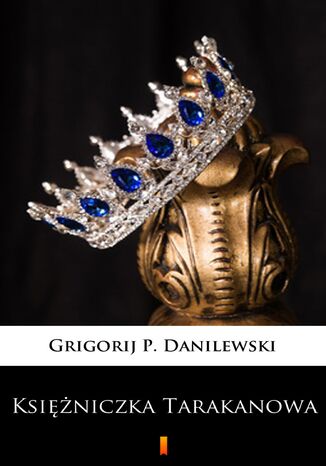 Ksiniczka Tarakanowa. Romans historyczny Grigorij P. Danilewski - okadka audiobooka MP3