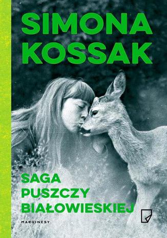 Saga Puszczy Biaowieskiej Simona Kossak - okadka ebooka