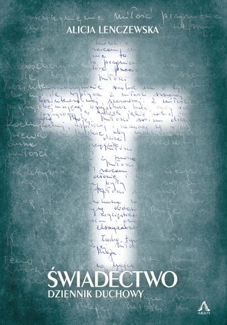Okładka: Świadectwo dziennik duchowy