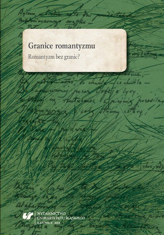 Granice romantyzmu. Romantyzm bez granic? red. Marek Piechota, Marta Kalarus, Oskar Kalarus - okadka audiobooks CD