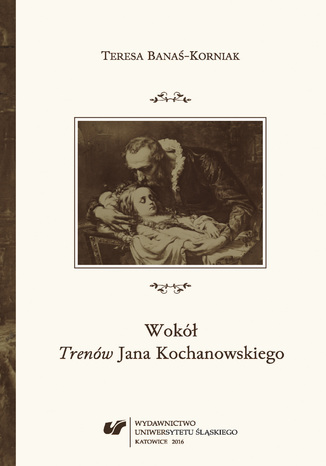 Wok 'Trenw' Jana Kochanowskiego. Szkice historycznoliterackie Teresa Bana-Korniak - okadka audiobooka MP3