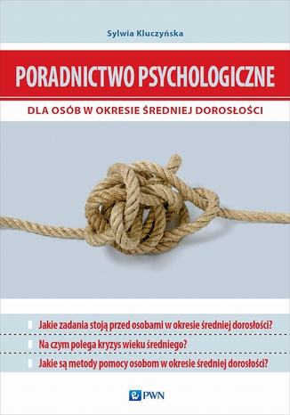 Poradnictwo psychologiczne dla osb w okresie redniej dorosoci Sylwia Kluczyska - okadka ebooka