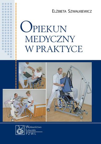 Opiekun medyczny w praktyce Elbieta Szwakiewicz - okadka audiobooka MP3