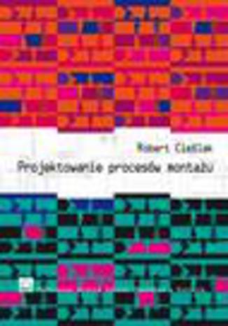 Projektowanie procesw montau Robert Cielak - okadka audiobooks CD