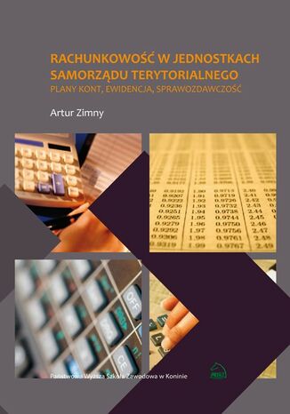 Rachunkowość w jednostkach samorządu terytorialnego. Plany kont, ewidencja, sprawozdawczość