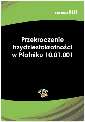 Przekroczenie trzydziestokrotności w Płatniku 10.01.001