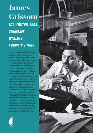 Szaleństwa Boga. Tennessee Williams i kobiety z mgły