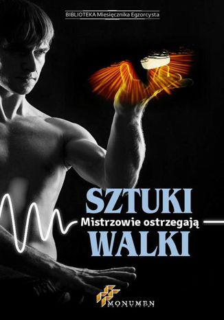 Okładka: Sztuki walki. Mistrzowie ostrzegają