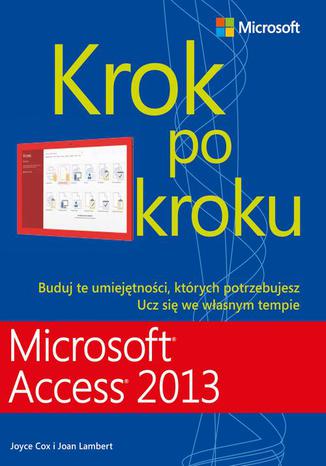 Okładka książki/ebooka Microsoft Access 2013 Krok po kroku