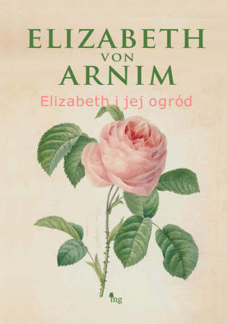 Elizabeth i jej ogrd Elizabeth von Arnin - okadka audiobooka MP3