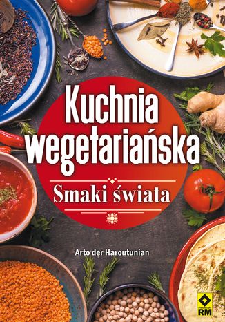 Kuchnia wegetariaska. Smaki wiata Arto der Haroutunian - okadka audiobooka MP3