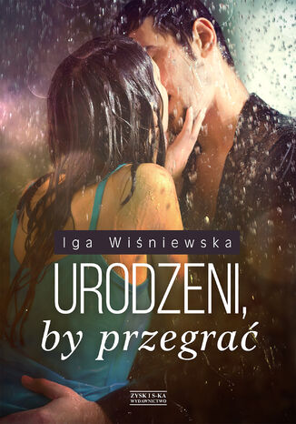 Urodzeni, by przegra Iga Winiewska - okadka audiobooka MP3