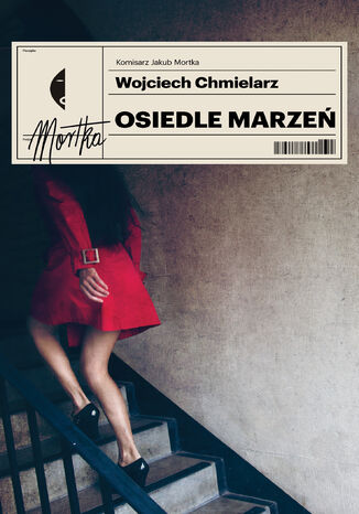 Osiedle marzeń. Cykl Jakub Mortka 4