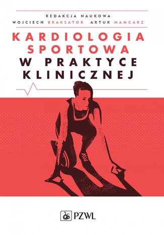 Kardiologia sportowa w praktyce klinicznej Maciej Banach, Elbieta Biernacka, Wojciech Braksator - okadka ebooka