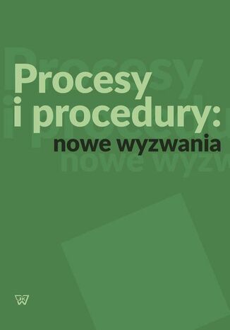 Procesy i procedury: nowe wyzwania