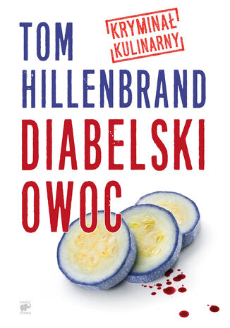 Seria kryminaw kulinarnych (tom 1.). Diabelski owoc Tom Hillenbrand - okadka ebooka