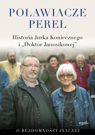 Poławiacze pereł. Historia Jurka Koniecznego i "Doktor Janosikowej"