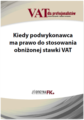 Kiedy podwykonawca ma prawo do stosowania obniżonej stawki VAT