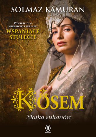 Kosem. Matka sułtanów