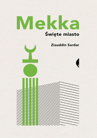 Mekka. wite miasto Ziauddin Sardar, Damian Jasiski - okadka audiobooka MP3