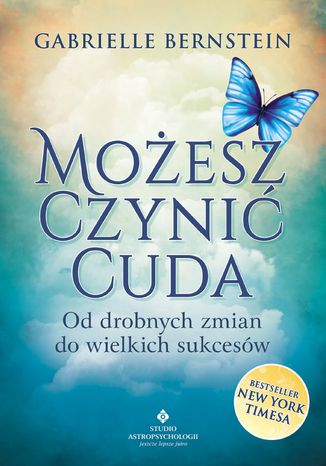 Okładka: Możesz czynić cuda. Od drobnych zmian do wielkich sukcesów