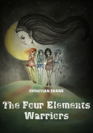 The Four Elements Warriors Christian Shane - okadka ebooka