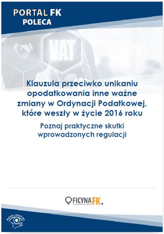 Klauzula przeciwko unikaniu opodatkowania inne ważne zmiany w Ordynacji Podatkowej, które weszły w życie 2016 roku
