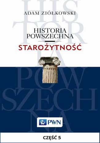 Historia powszechna. Starożytność. Część 5