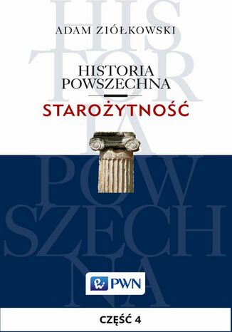 Historia powszechna. Starożytność. Część 4
