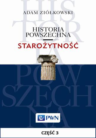 Historia powszechna. Staroytno. Cz 3. wiat cywilizowany w epoce redniego brzu (2000-1500) Adam Zikowski - okadka ebooka